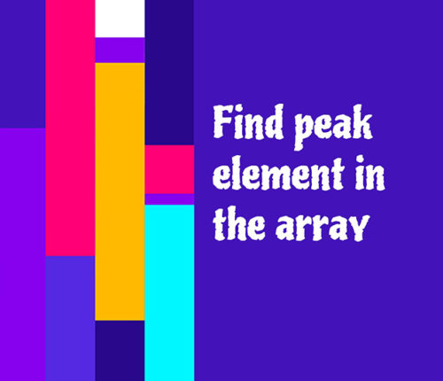 Find peak element in the array