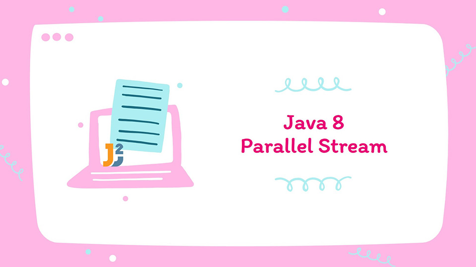 Java 8 Parallel Stream
