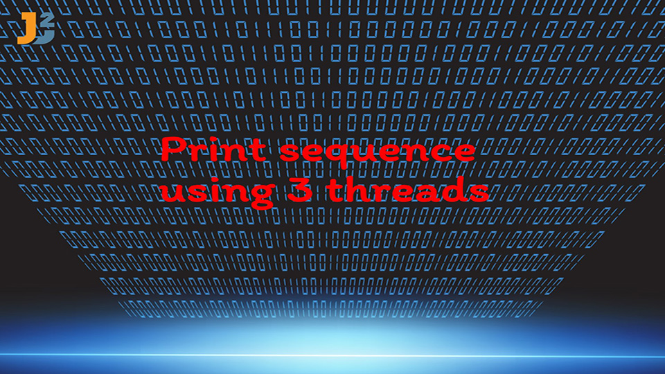 Print sequence using 3 threads in java