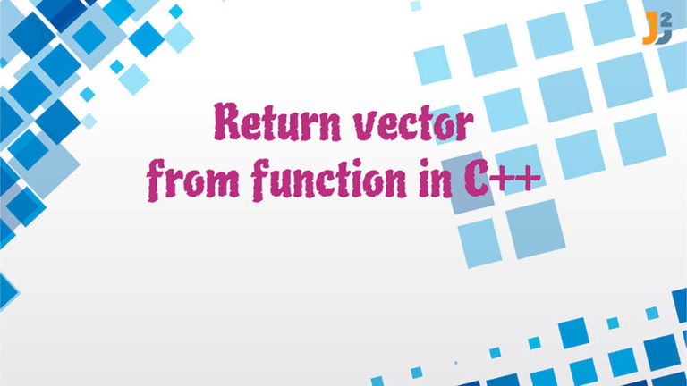 How to return a vector in c++ - Java2Blog