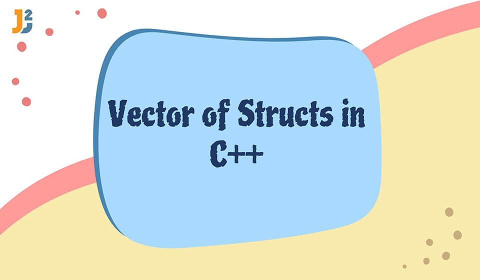 Vector of Structs in C++