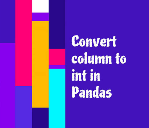 Pandas convert column to int