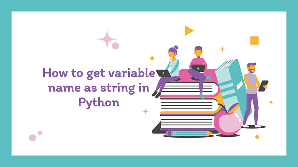 Get variable name as String in Python