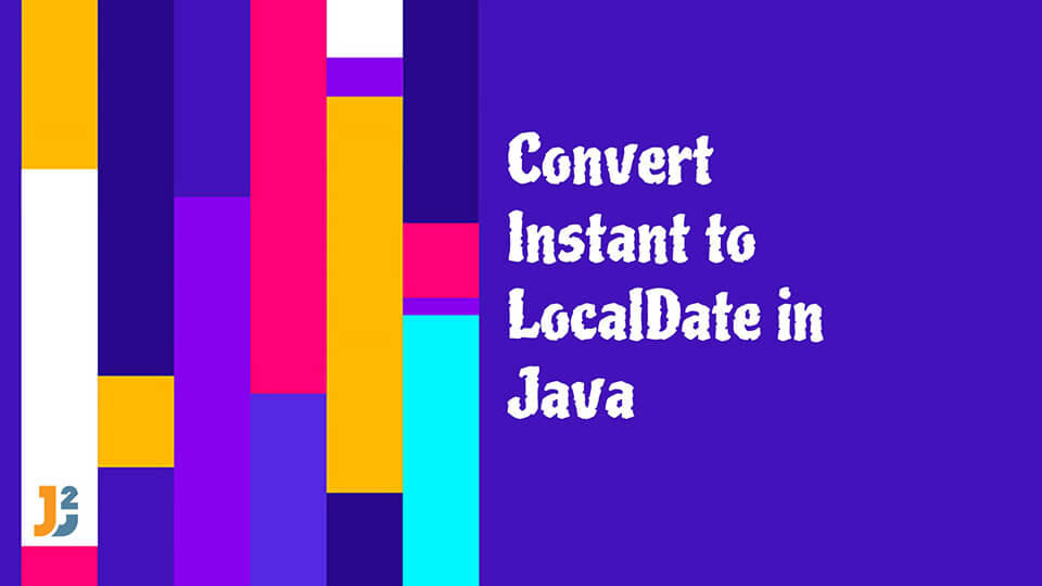 Java Instant to LocalDate