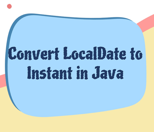 Java LocalDate to Instant