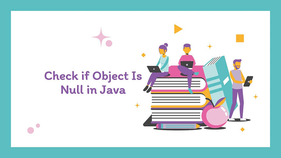 Check if Object is null Java