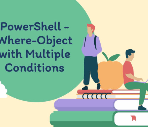 PowerShell- Where-Object with multiple conditions