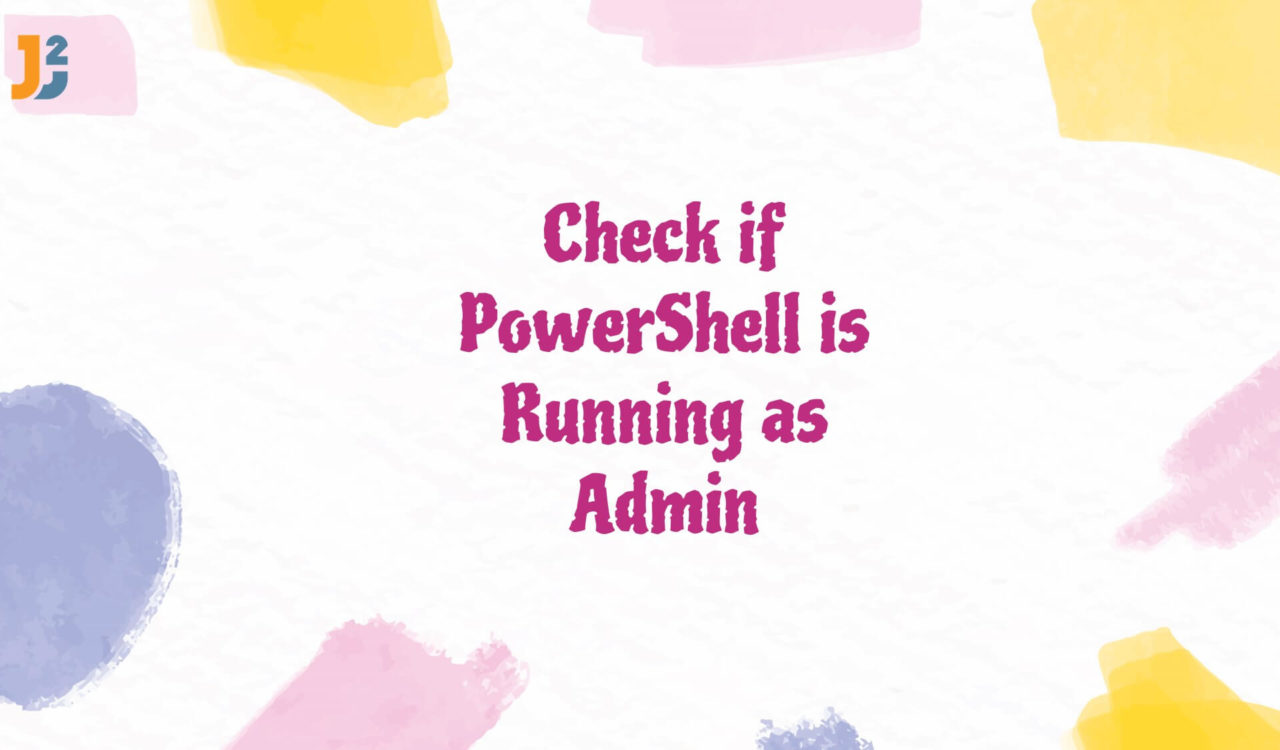 Check if PowerShell is running as admin