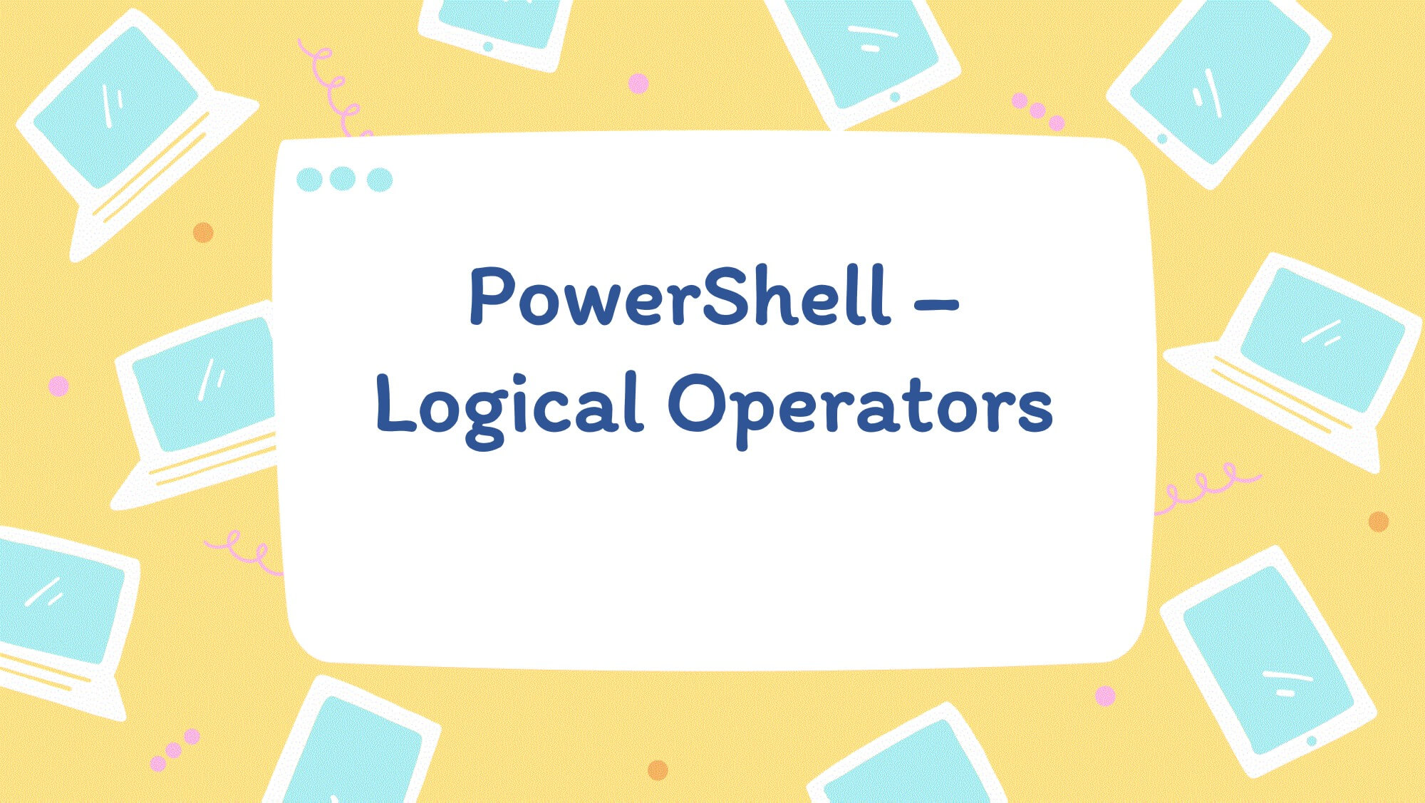 PowerShell Logical Operators 5 Operators Java2Blog