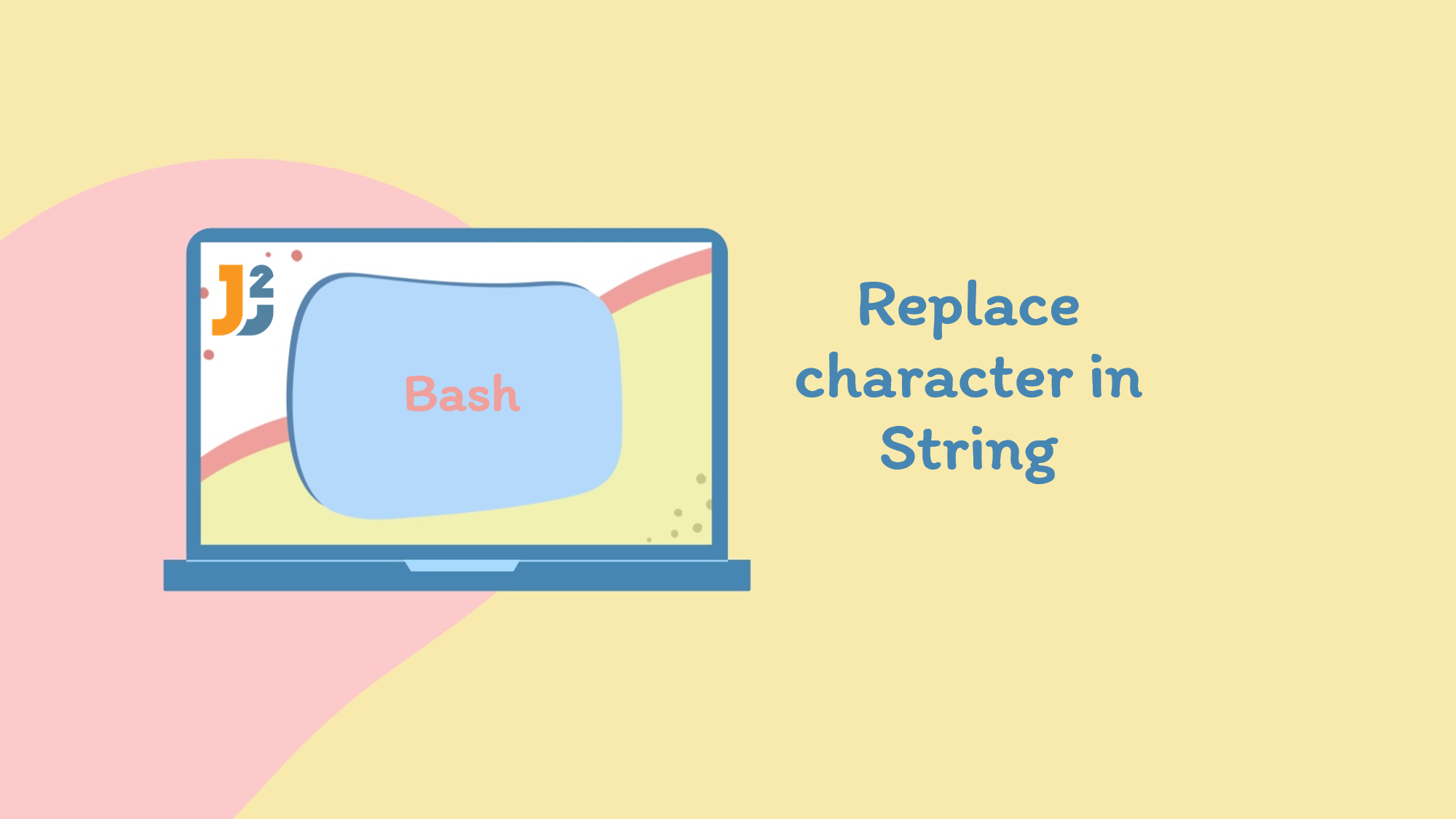 Bash Replace Character In String 4 Ways Java2Blog