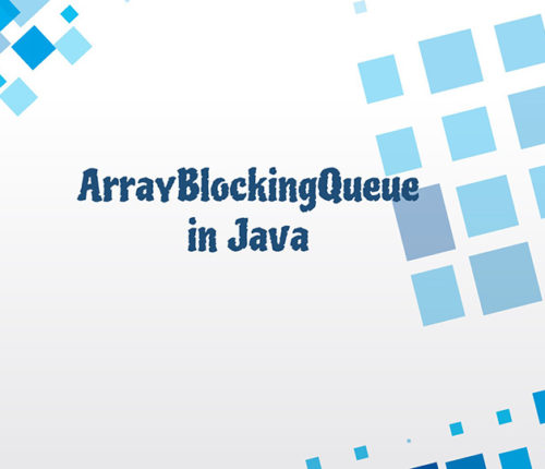 ArrayBlockingQueue in java