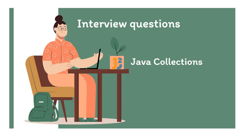 Java Collections Interview Questions & Answers | Java2Blog