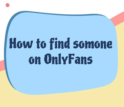 how-to-find-someone-on-onlyfans