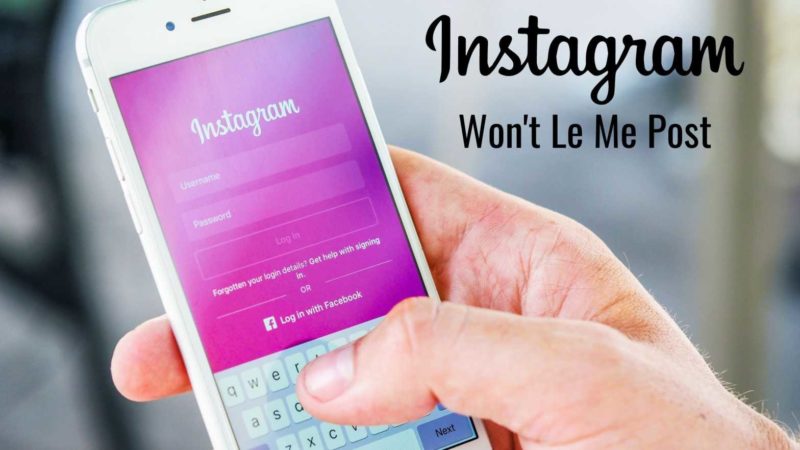 instagram won't let me post
