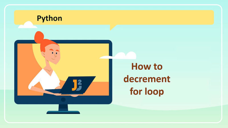Python for loop decrement - Java2Blog