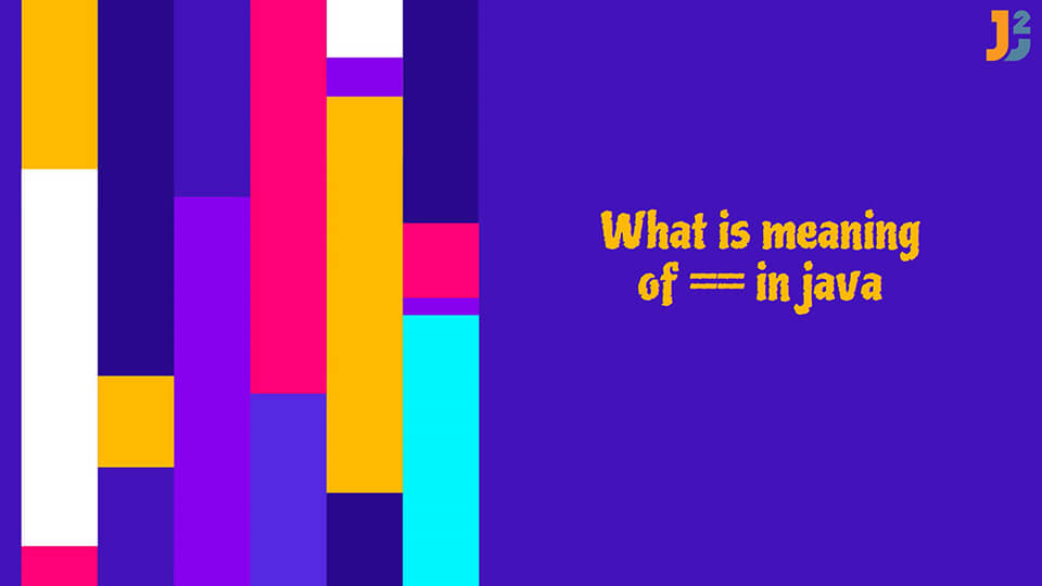 What is == in java