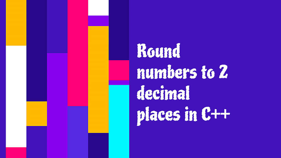 Round to 2 decimal places in C++ - Java2Blog