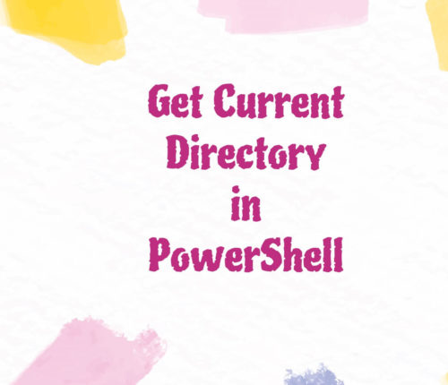 Get Current Directory in PowerShell