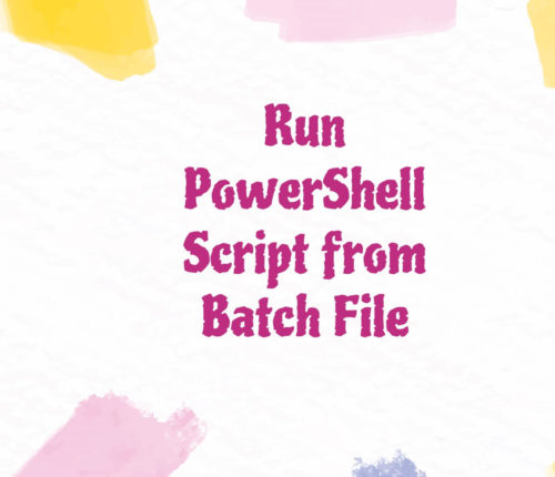 Run PowerShell Script from batch file