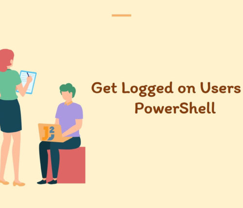 Get logged on users in PowerShell