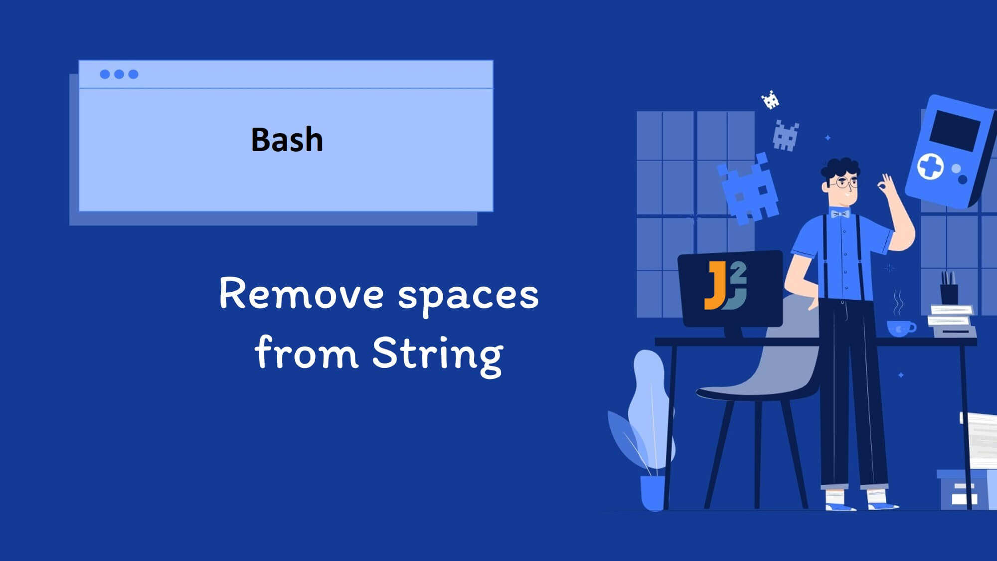 bash-remove-spaces-from-string-5-ways-java2blog