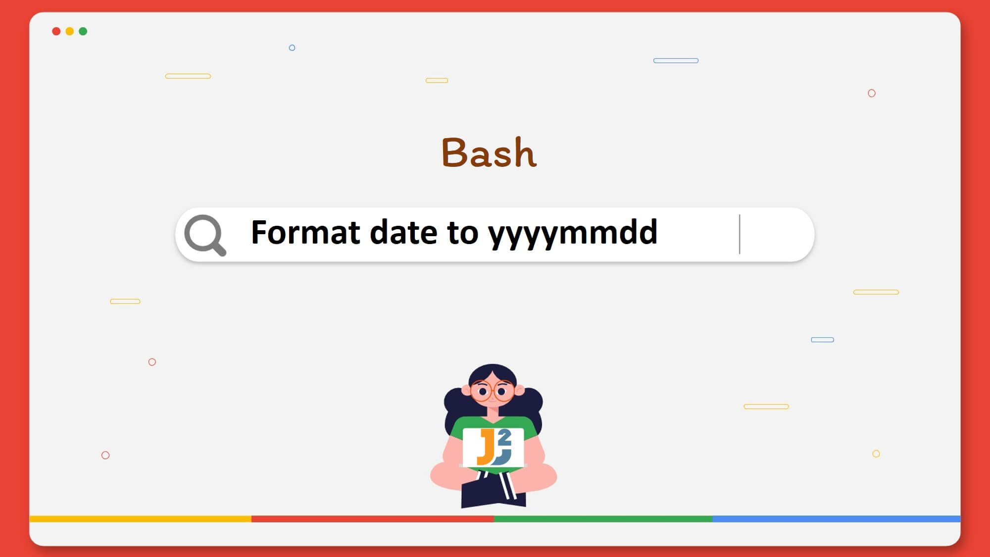 Format date to yyyymmdd in bash 4 ways java2blog