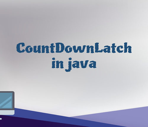 CountDownLatch in java
