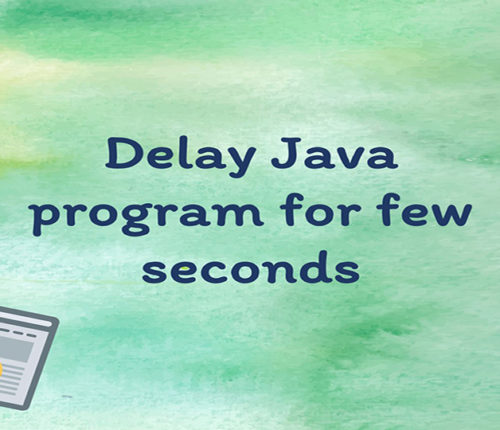 Delay java program by few seconds