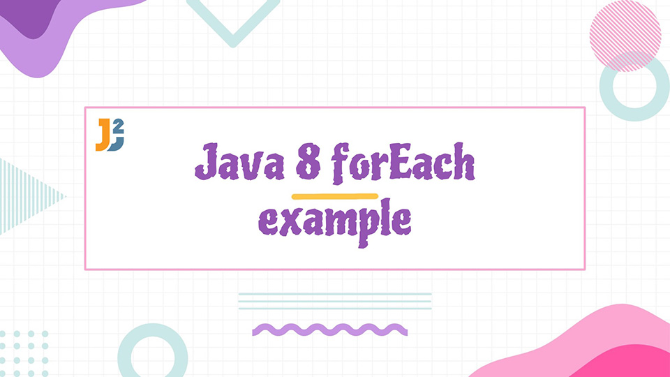 Java 8 forEach example