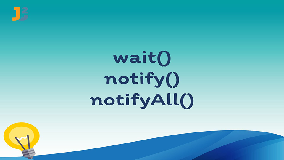 wait(),notify() and notifyAll() in java