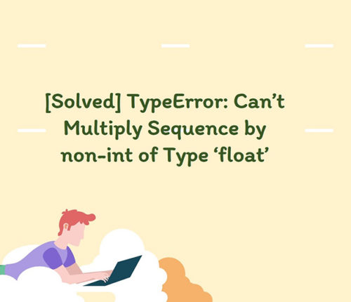 typeerror: can't multiply sequence by non-int of type 'float'