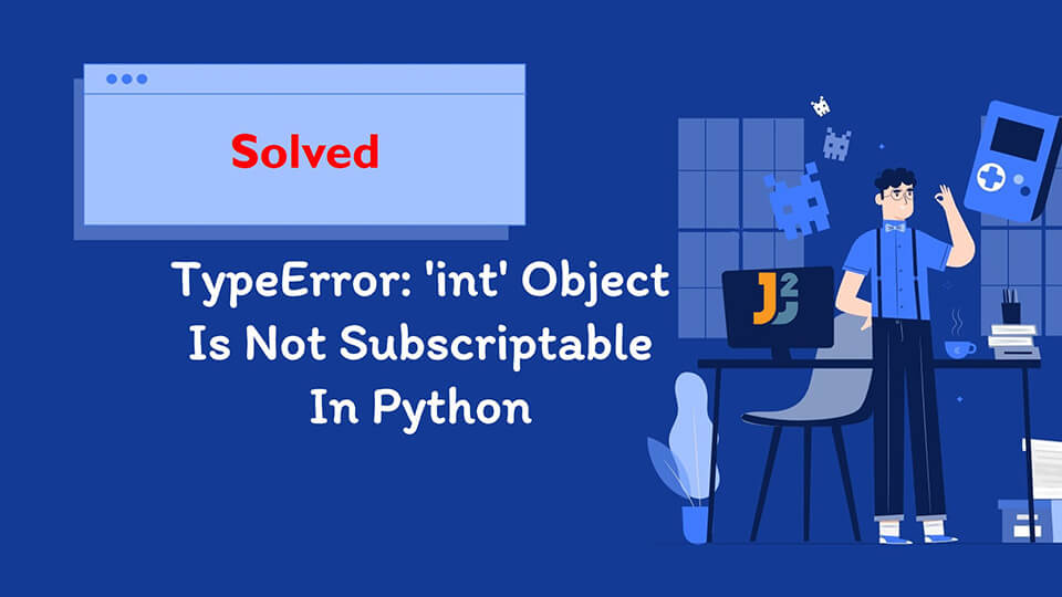 TypeError: 'int' object is not subscriptable in Python
