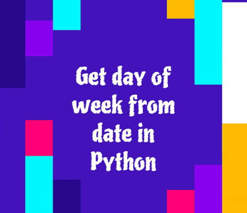 Get day of week in Python