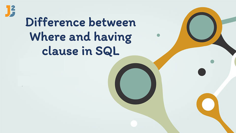 Difference between Where and having clause in SQL