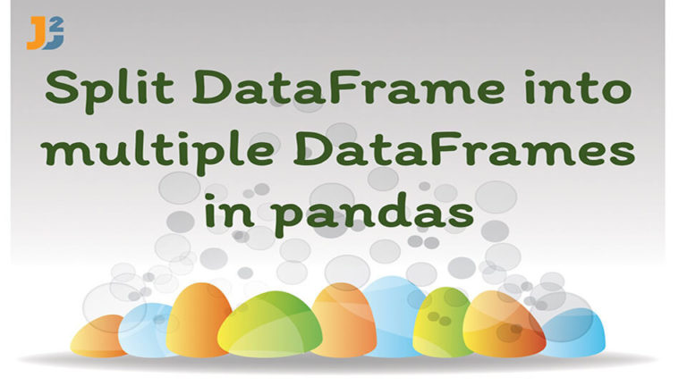 Split Dataframe In Pandas Java2Blog