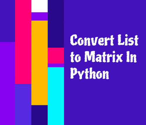 Convert list to matrix in Python