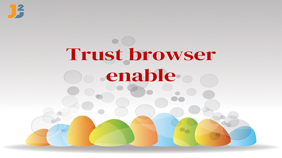 Trust browser enable