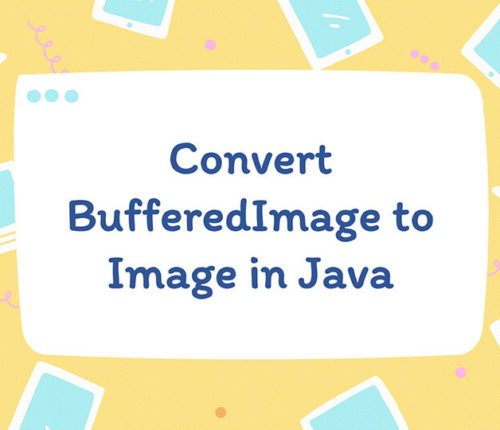 Convert BufferedImage to Image in Java