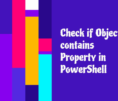Check if Object contains property in PowerShell