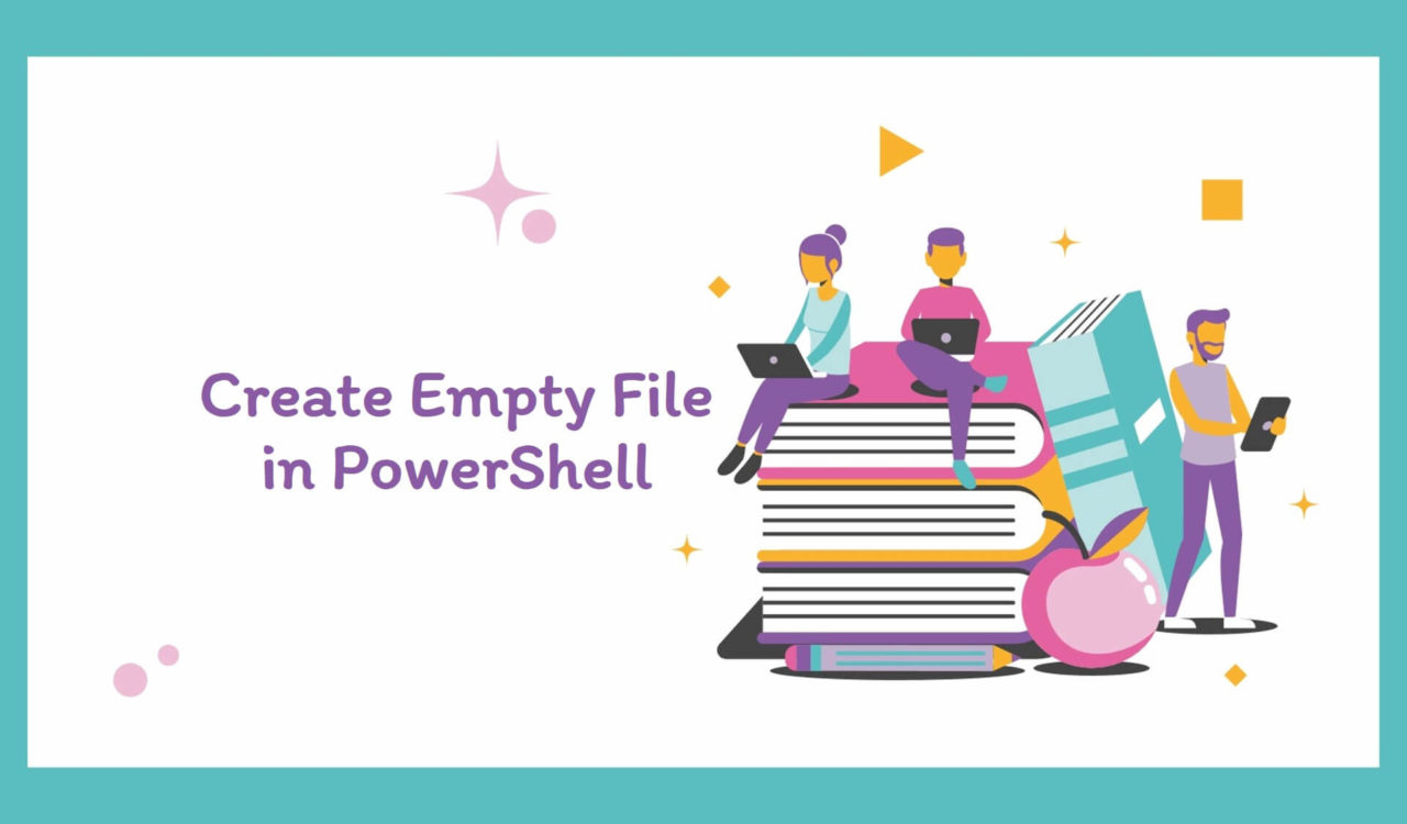 Create Empty File in PowerShell
