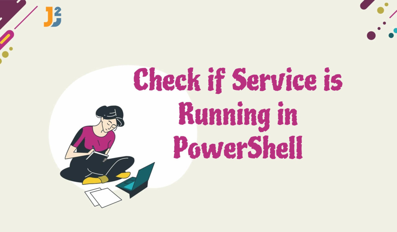 Check if Service is running in PowerShell
