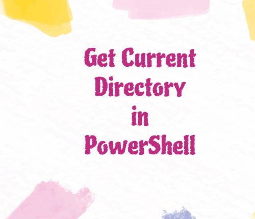 Get Current Directory in PowerShell