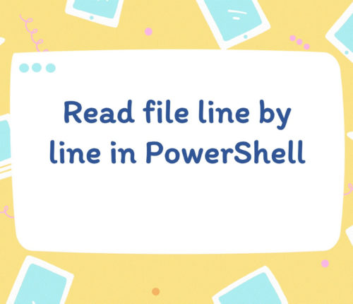 PowerShell - read file line by line
