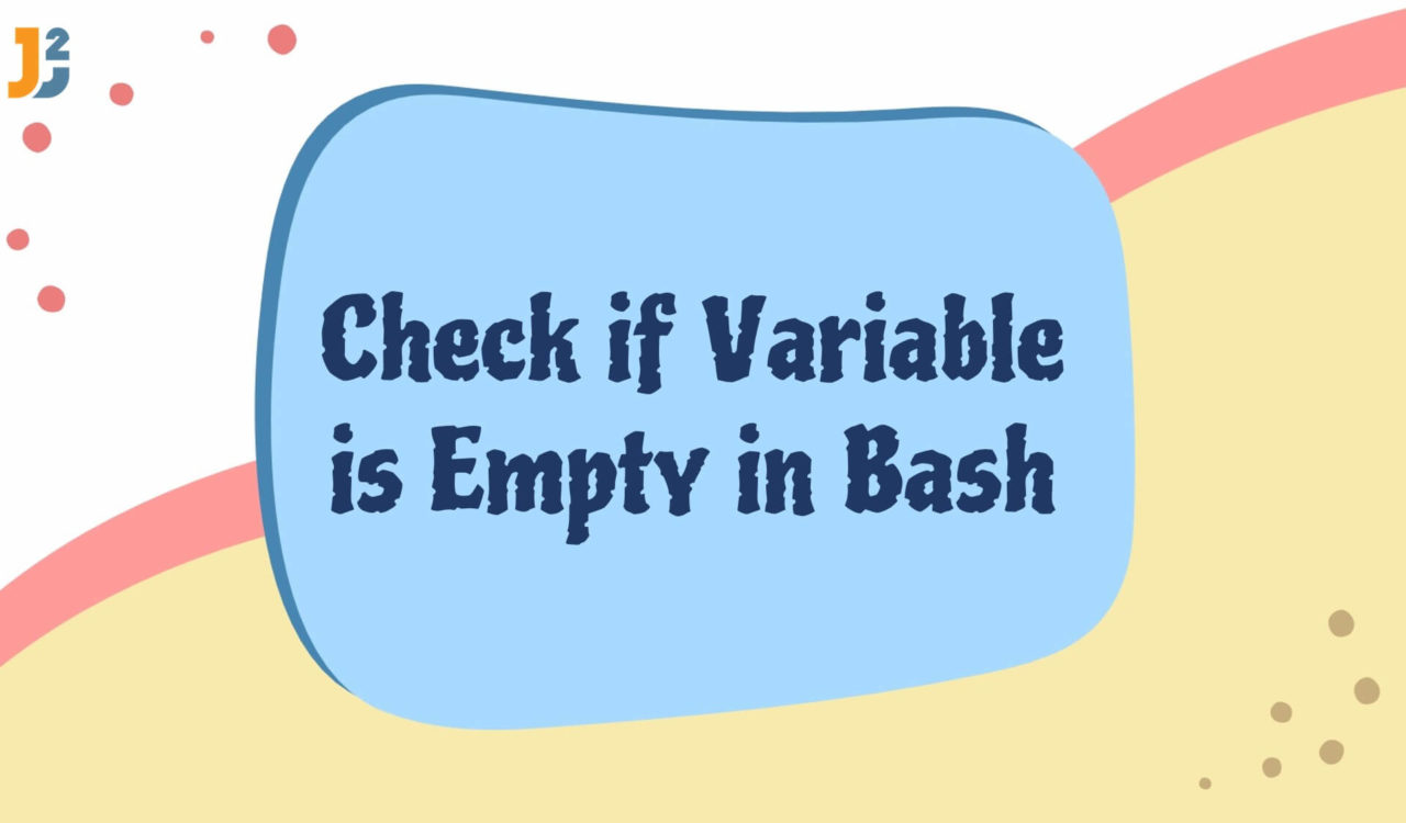 Check if Variable is empty in Bash