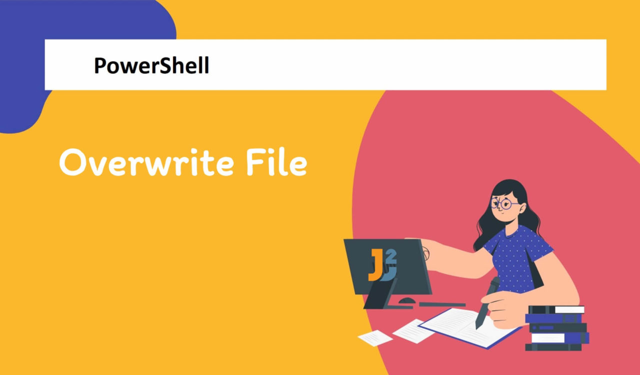 Overwrite File in PowerShell