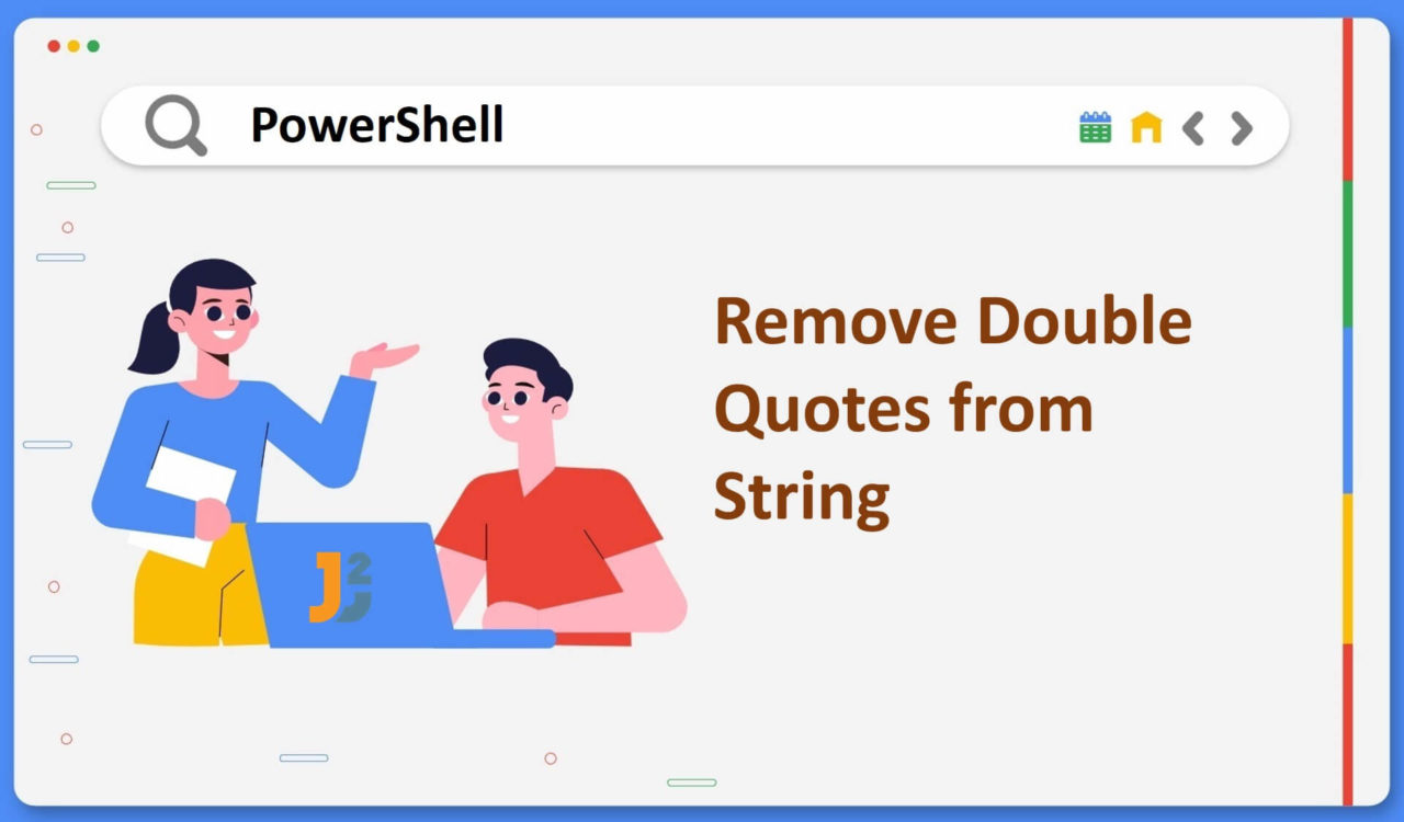 Remove double quotes from String in PowerShell