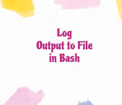Bash log output to file