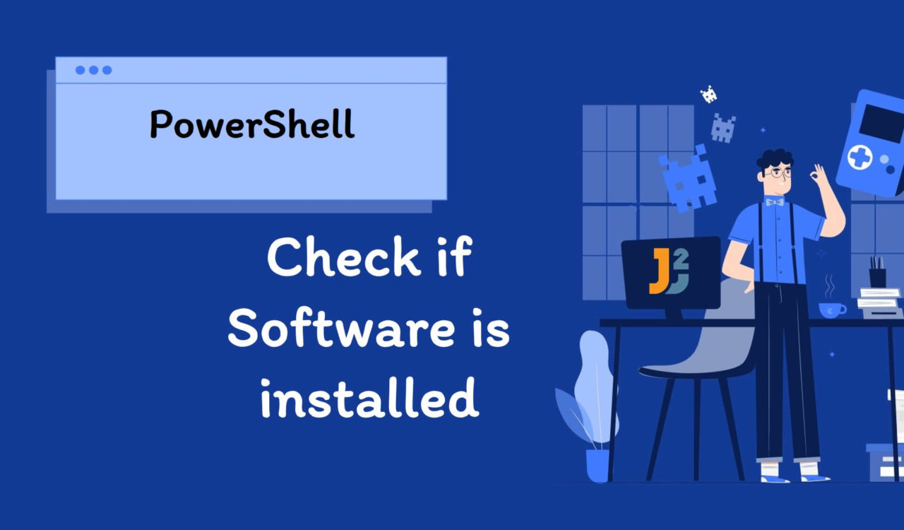 PowerShell check if software is installed
