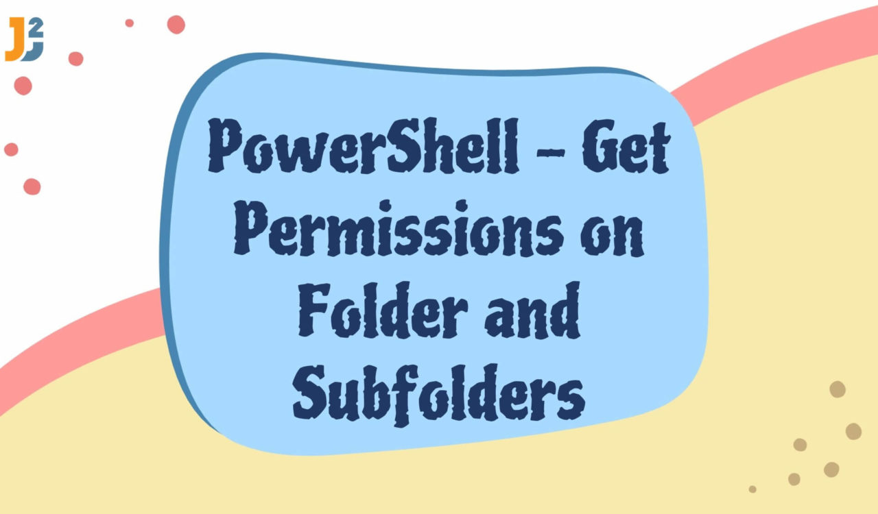 PowerShell - get Permissions on folder and subfolders