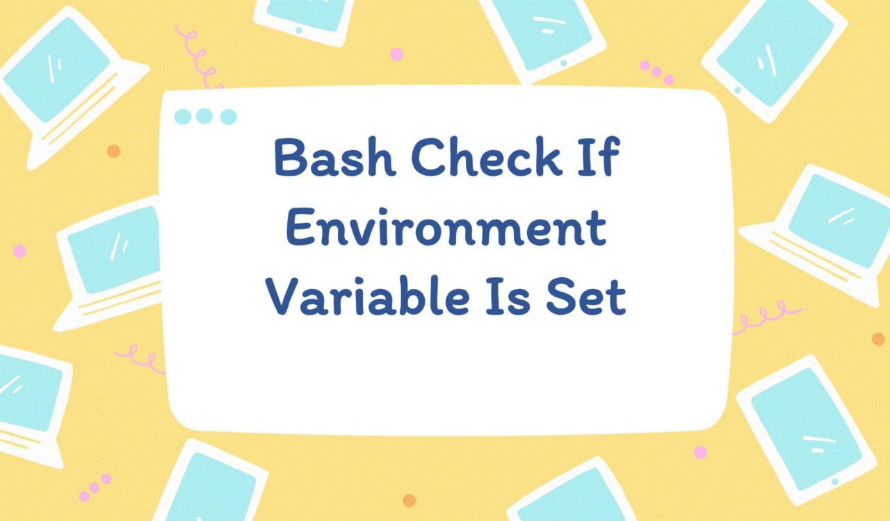 Bash check if environment variable is set